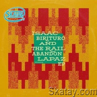 Isaac Birituro & The Rail Abandon - Lapaz EP (2022)