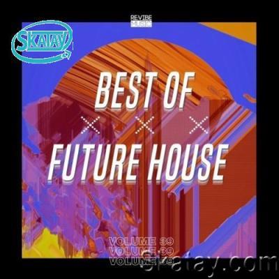 Best of Future House, Vol. 39 (2022)