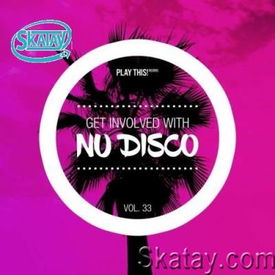 Get Involved with Nu Disco, Vol. 33 (2022)