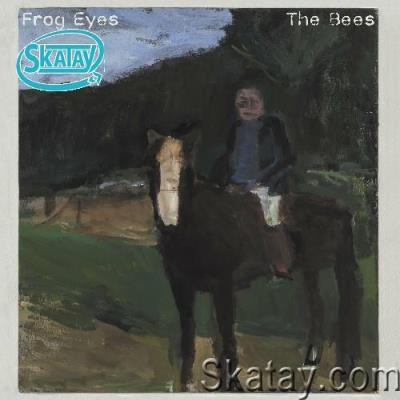 Frog Eyes - The Bees (2022)