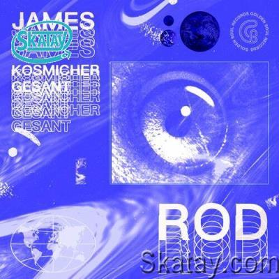 James Rod - Kosmicher Gesant (2022)