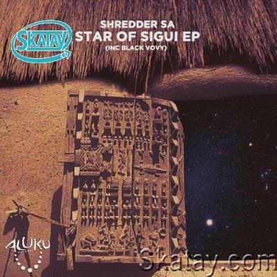 Shredder SA & Soniq Tone - Star of Sigui (2022)