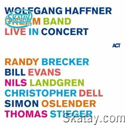 Wolfgang Haffner, Tomas Stieger, Simon Oslender - Dream Band Live in Concert (2022)