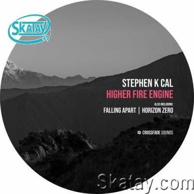 Stephen K Cal - Higher Fire Engine (2022)