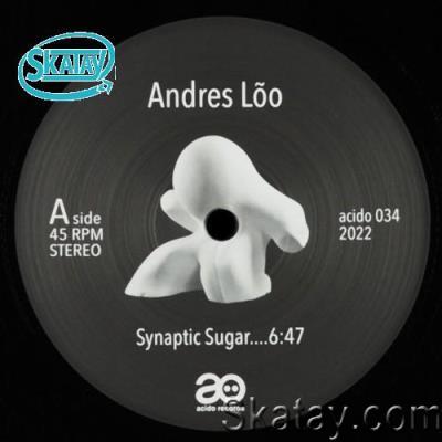 Andres Lõo - Synaptic Sugar (2022)