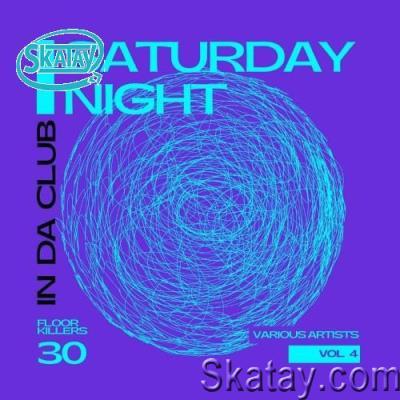Saturday Night - In Da Club (30 Floor Killers), Vol. 4 (2022)