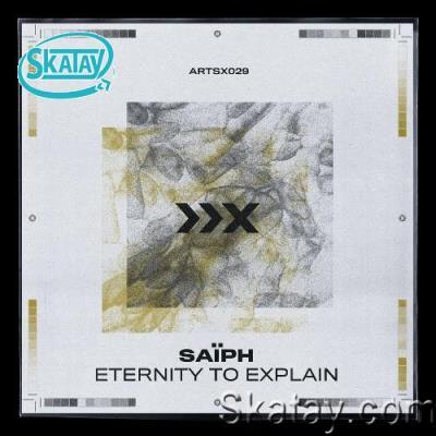 Saiph - Eternity To Explain (2022)