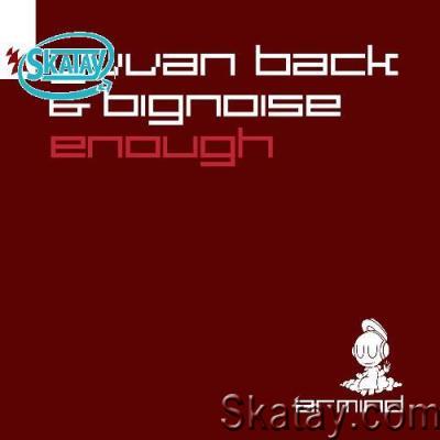 Yvvan Back & BigNoise - Enough (2022)