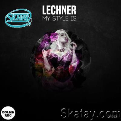 Lechner - My Style Is (2022)