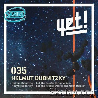 Helmut Dubnitzky - Let the Freaks (2022)