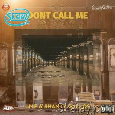 I.N.F & Shanty Gallos - Dont Call Me (2022)