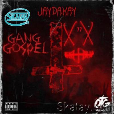 Jaydakay - Gang Gospel (2022)
