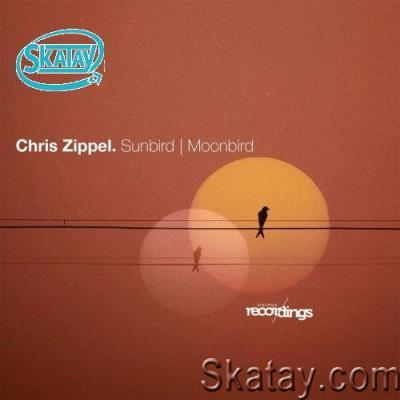 Chris Zippel - Sunbird | Moonbird (2022)