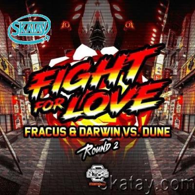Fracus & Darwin Vs. Dune - Fight For Love (2022)