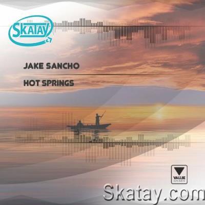 Jake Sancho - Hot Springs (2022)