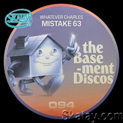 Whatever Charles - Mistake 63 (2022)
