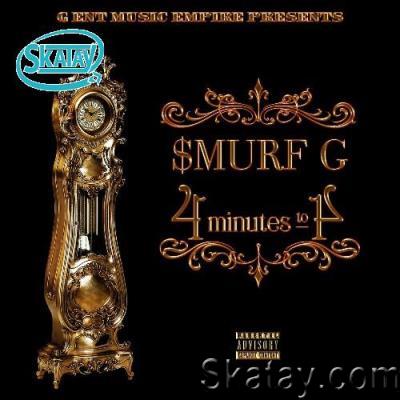 Smurf G - 4 Minutes To 4 (2022)