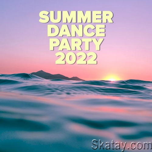 Summer Dance Party 2022 (2022) FLAC