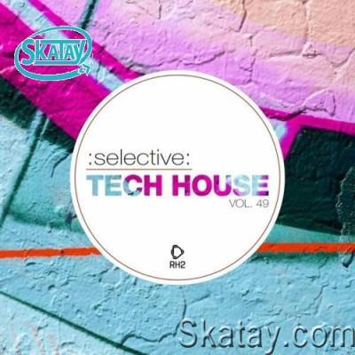 Selective: Tech House, Vol. 49 (2022)