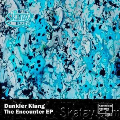 Dunkler Klang - The Encounter (2022)