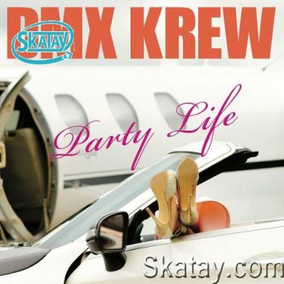 DMX Krew - Party Life (2022)