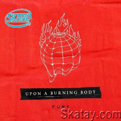 Upon A Burning Body - Fury (2022)