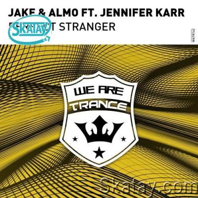 Jake & Almo ft Jennifer Karr - Perfect Stranger (2022)