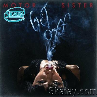 Motor Sister - Get Off (2022)