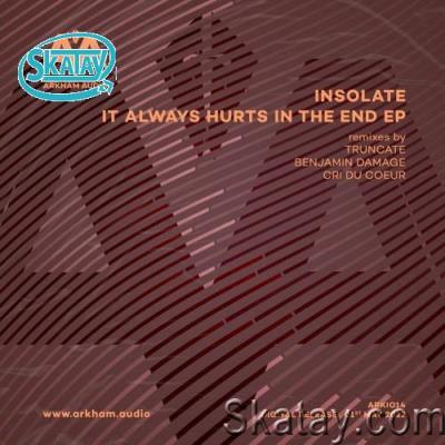 Insolate - It Always Hurts In The End EP (2022)