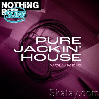 Nothing But... Pure Jackin'' House, Vol. 10 (2022)