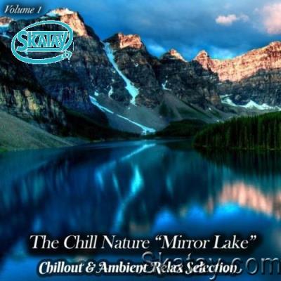 The Chill Nature "Mirror Lake", Vol. 1 (Chillout & Ambient Relax Selection) (2022)