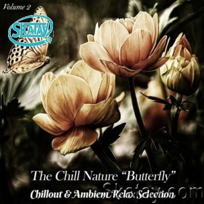 The Chill Nature "Butterfly", Vol. 2 (Chillout & Ambient Relax Selection) (2022)