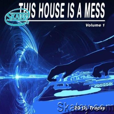 This House Is a Mess, Vol. 1 (20 DJ Tracks) (2022)