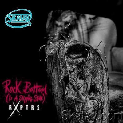 RXPTRS - Rock Bottom (Is a Stepping Stone) (2022)