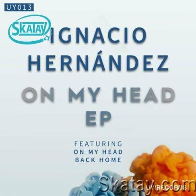 Ignacio Hernández - On My Head (2022)