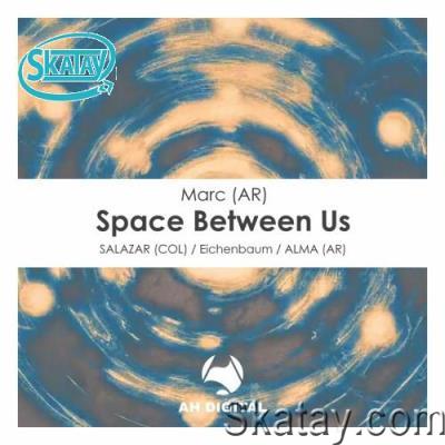 Marc (AR) - Space Between Us (2022)