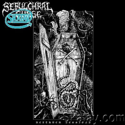 Sepulchral Curse - Deathbed Sessions (2022)