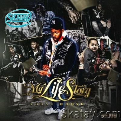 Young Moose - My Life Story (2022)