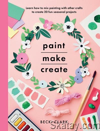 Paint, Make and Create (2021)