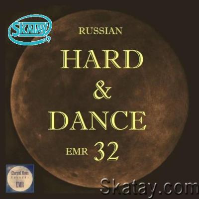 Russian Hard & Dance EMR, Vol. 32 (2022)