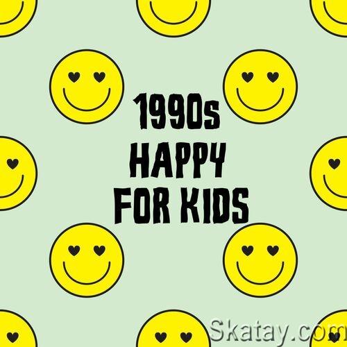 1990s Happy For Kids (2022)