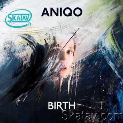 Aniqo - Birth (2022)