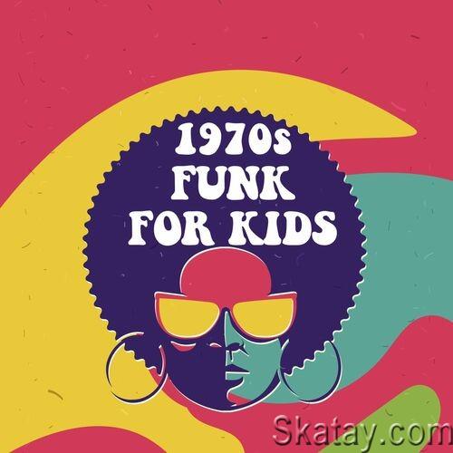 1970s Funk For Kids (2022)