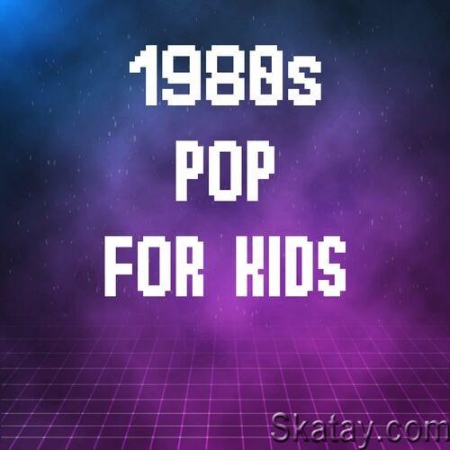 1980s Pop For Kids (2022)