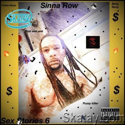 Sinna Row - SEX STORIES 6 (2022)