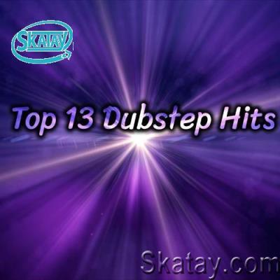 Top 13 Dubstep Hits (2022)