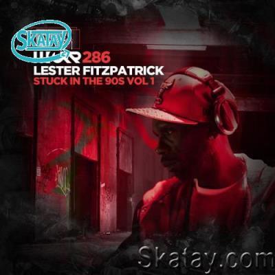 Lester Fitzpatrick - Stuck In The 90's Vol 1 (2022)