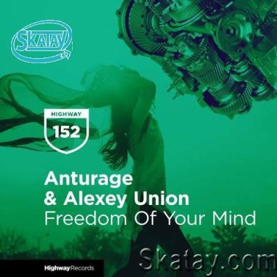 Anturage & Alexey Union & Aves Volare - Freedom Of Your Mind (2022)