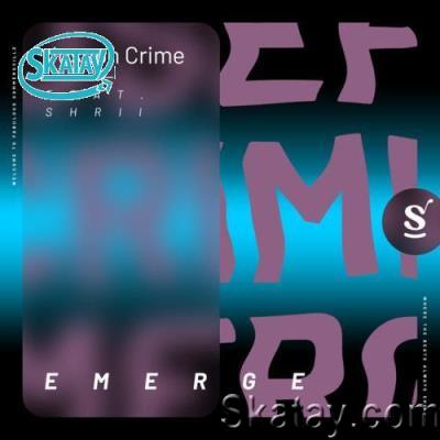 Joseph Crime ft Shrii - Emerge (2022)