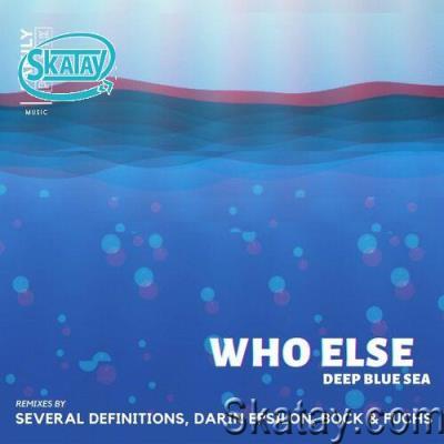 Who Else - Deep Blue Sea (2022)